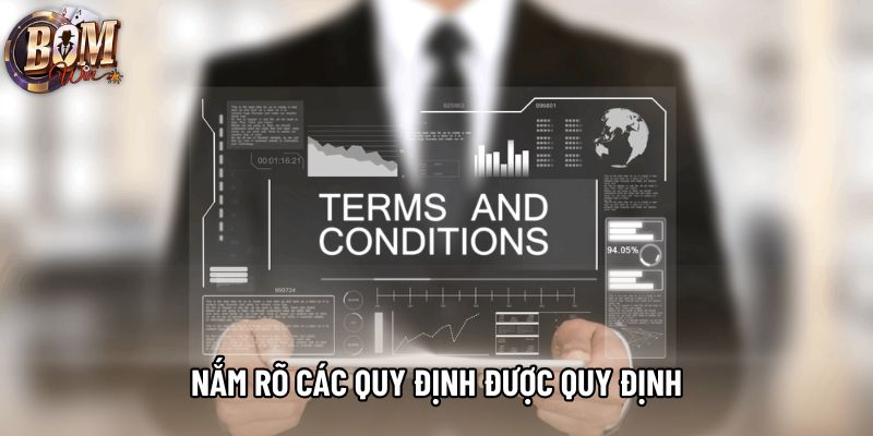Nắm rõ các quy định được quy định Nắm rõ các quy định được quy định
