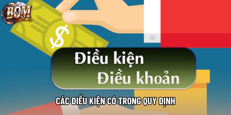 Các điều kiện có trong quy định Các điều kiện có trong quy định