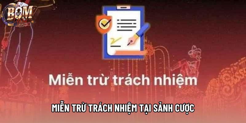 Miễn trừ trách nhiệm tại sảnh cược Miễn trừ trách nhiệm tại sảnh cược