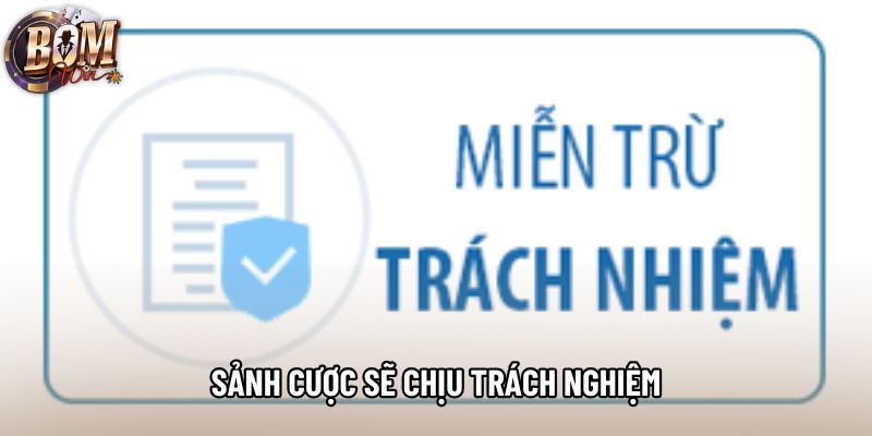 Sảnh cược sẽ chịu trách nghiệm Sảnh cược sẽ chịu trách nghiệm